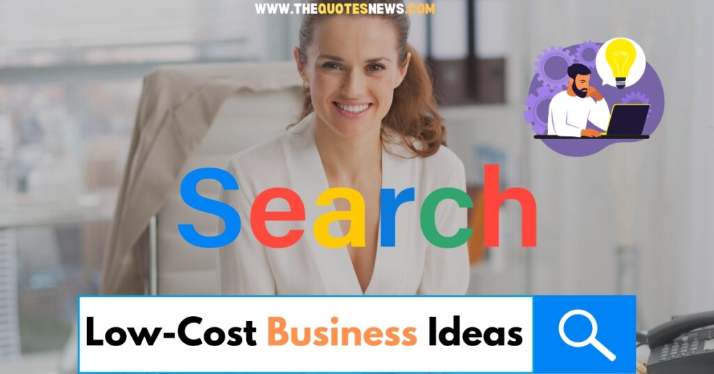 Low Cost Business Ideas