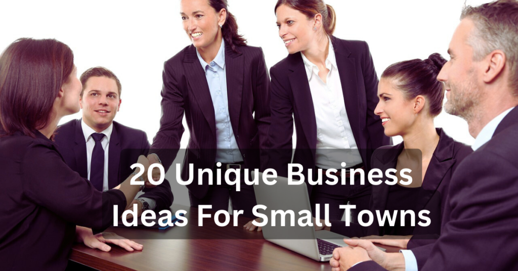 Business Ideas For Small Towns