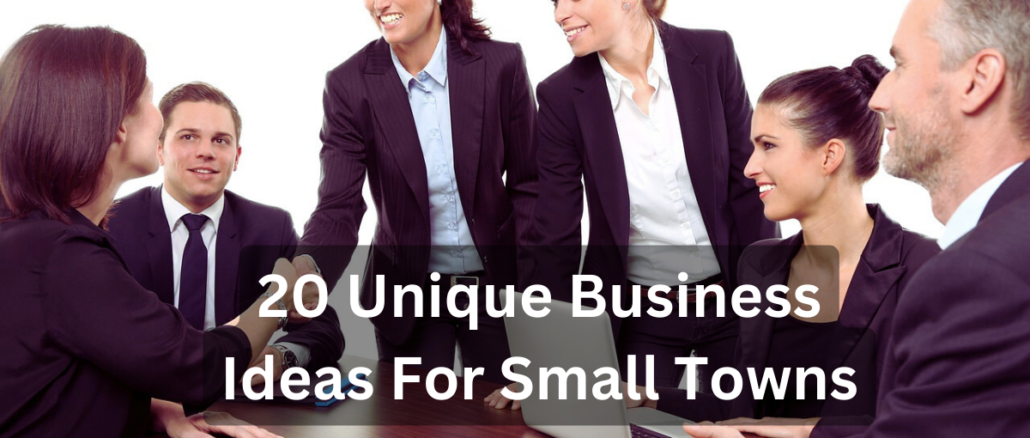 Business Ideas For Small Towns